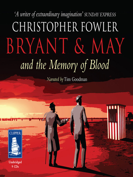 Title details for Bryant & May and the Memory of Blood by Christopher Fowler - Available